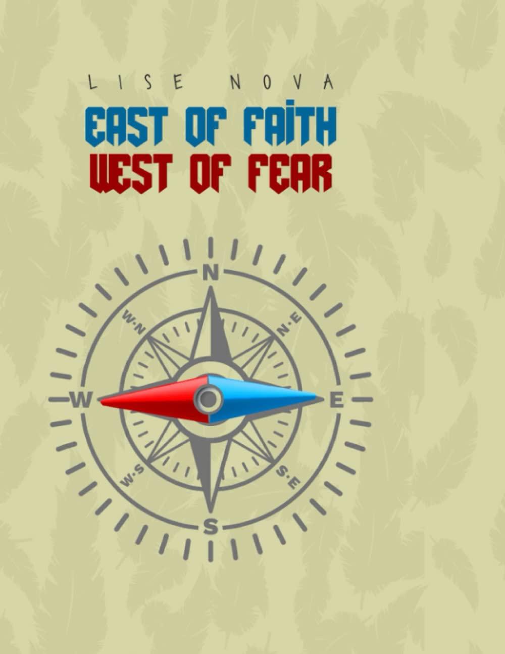 East of Faith west of Fear