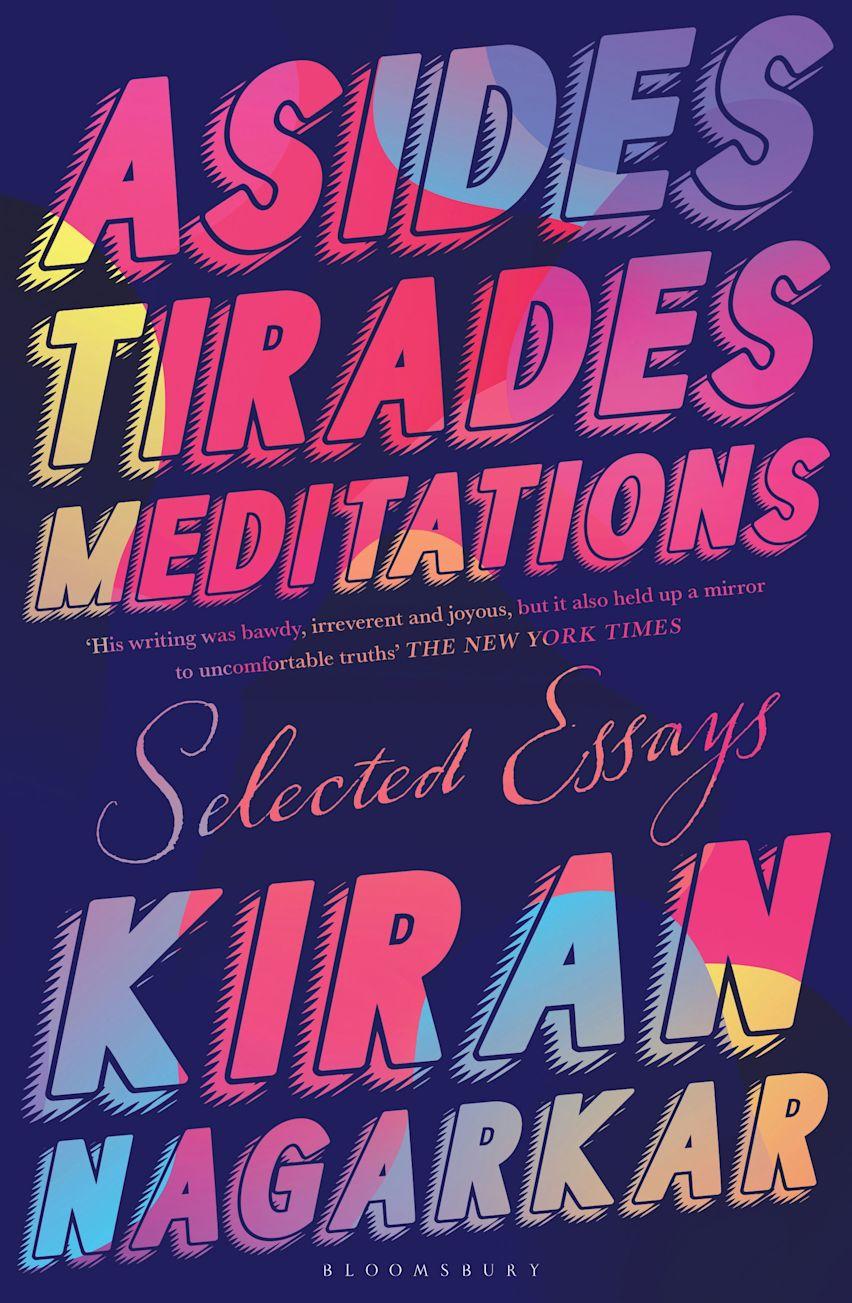 Asides, Tirades, Meditations - Kiran Nagarkar