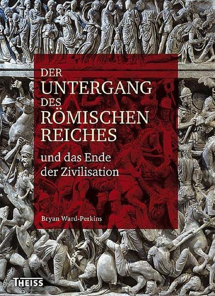 Der Untergang des römischen Reiches