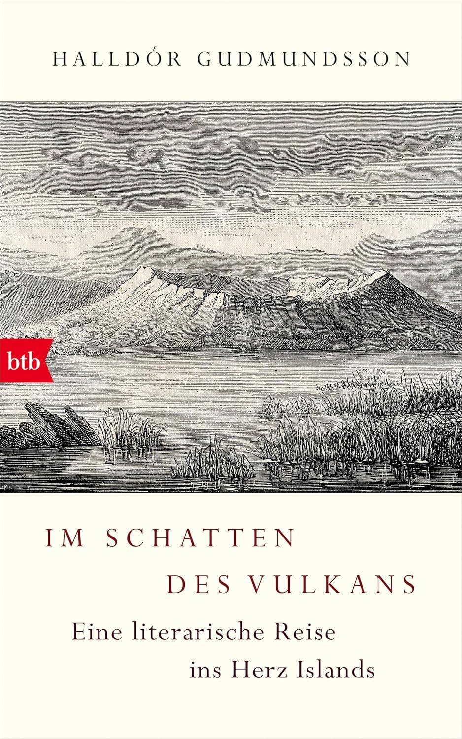 Im Schatten des Vulkans - Eine literarische Reise ins Herz Islands